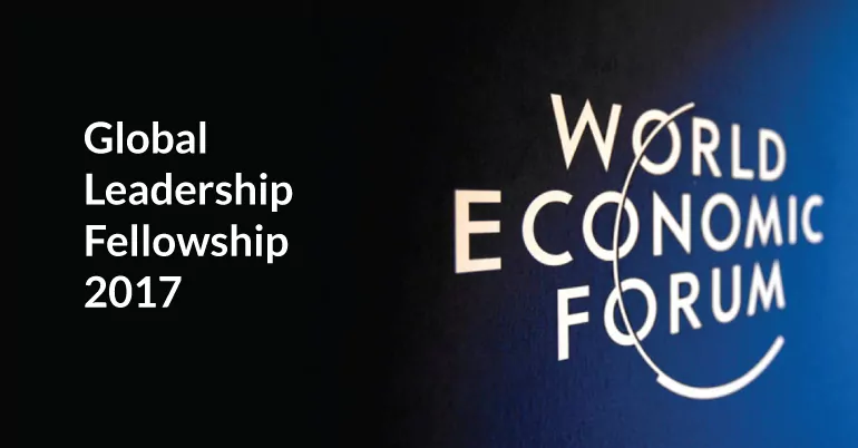 World Economic Forum Global Leadership Fellowship Programme 2017
