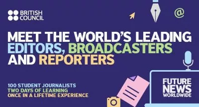 British Council Future News Worldwide Conference for Undergraduates and Recent Graduates (Fully-funded to Scotland. Bloggers, Writers to apply) 2018