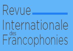 Appel à contribution de la Revue Internationale des Francophonies