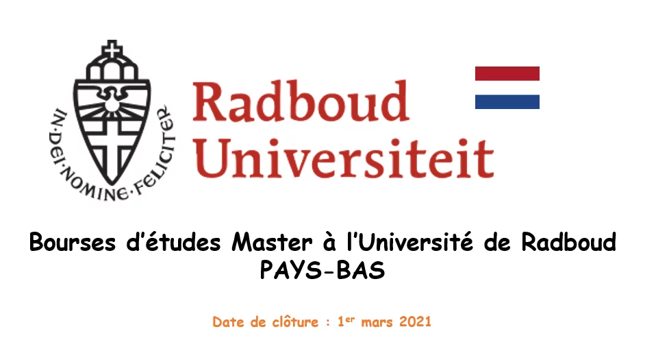 Bourses de Master pour les étudiants internationaux à l’Université de Radboud au Pays Bas 2021-2022