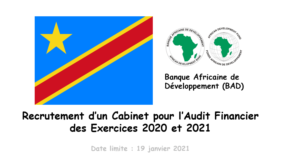 Recrutement d’un cabinet  chargé de l’audit des états financiers du projet d’aménagement de la route Batshamba -Tshikapa, section Lovua- Tshikapa pour les exercices 2020 et 2021, RDC