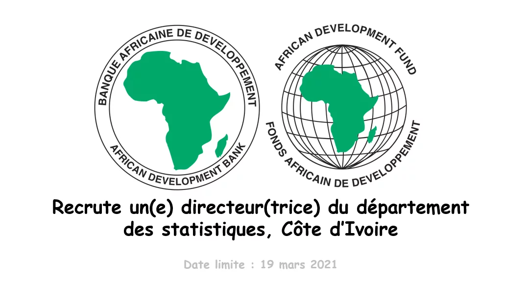 La Banque Africaine de Développement recrute un(e) directeur(trice) du département des statistiques, ECST, Abidjan, Côte d’Ivoire