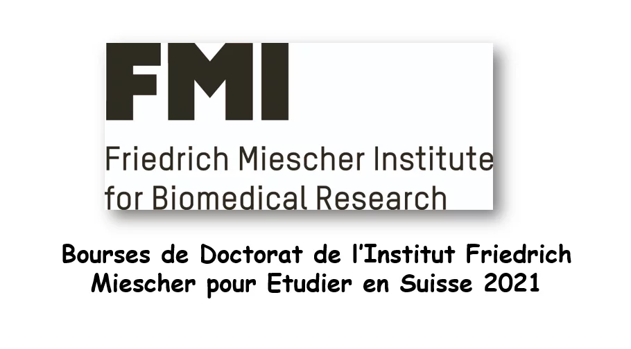 Bourses de Doctorat de l’Institut Friedrich Miescher pour Etudier en Suisse 2021