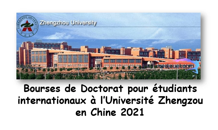 Bourses de doctorat pour étudiants internationaux à l’Université Zhengzou en Chine 2021