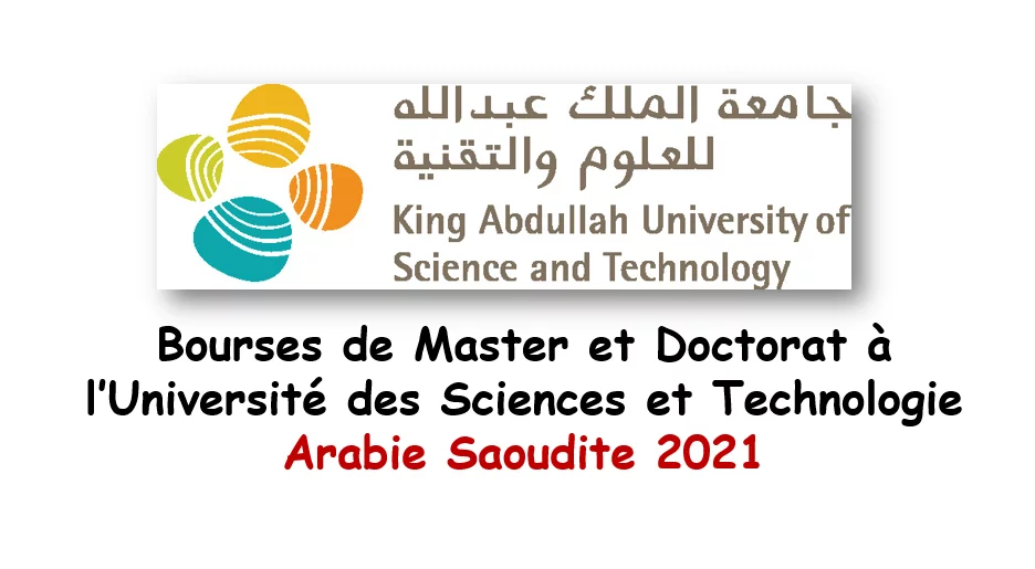 Bourses de maîtrise et de doctorat à l’Université King Abdullah des sciences et de la technologie (KAUST), Arabie saoudite