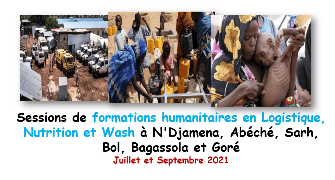 Sessions de formations humanitaires en logistique, nutrition et Wash à N’Djamena, Abéché, Bagassola, Sarh, Bol et Goré