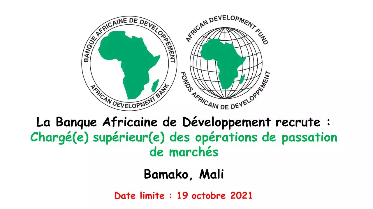 La Banque Africaine de Développement recrute un(e) chargé(e) supérieur(e) des opérations de passation de marchés, Bamako, Mali