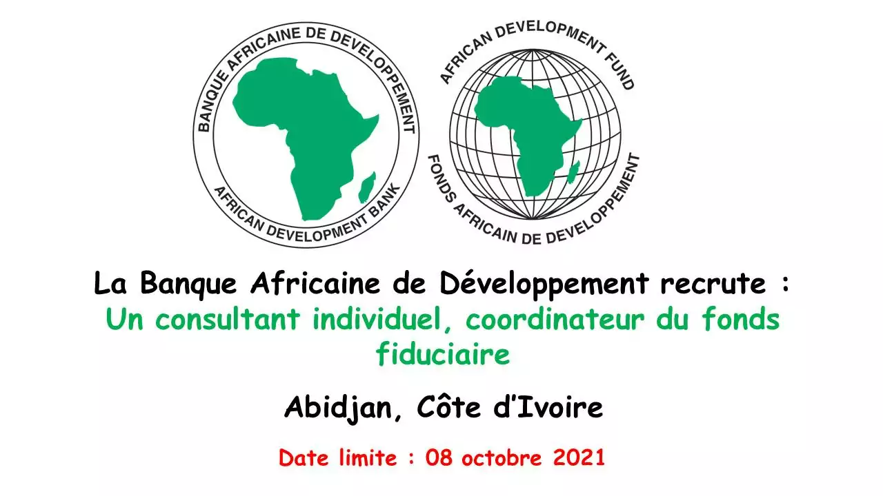 La Banque Africaine de Développement recrute un consultant individuel, coordinateur du fonds fiduciaire, Côte d’Ivoire