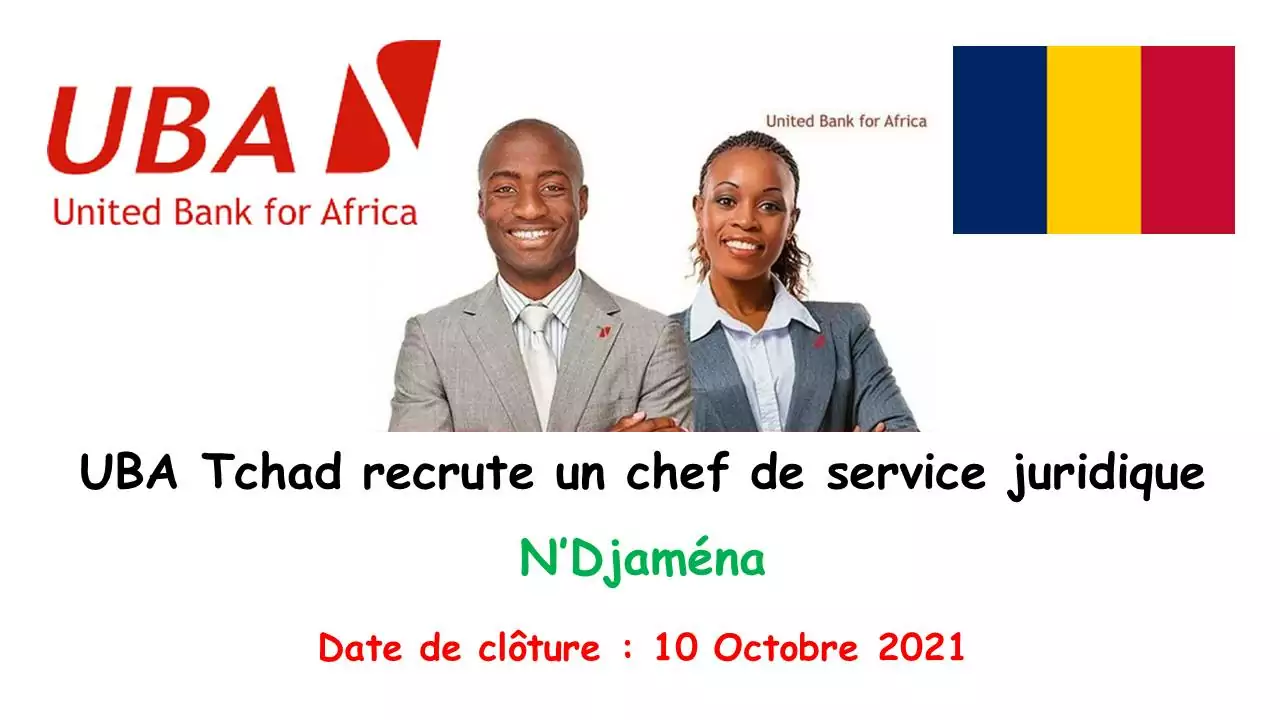 UBA Tchad recrute un chef de service juridique (head of legal), N’Djaména