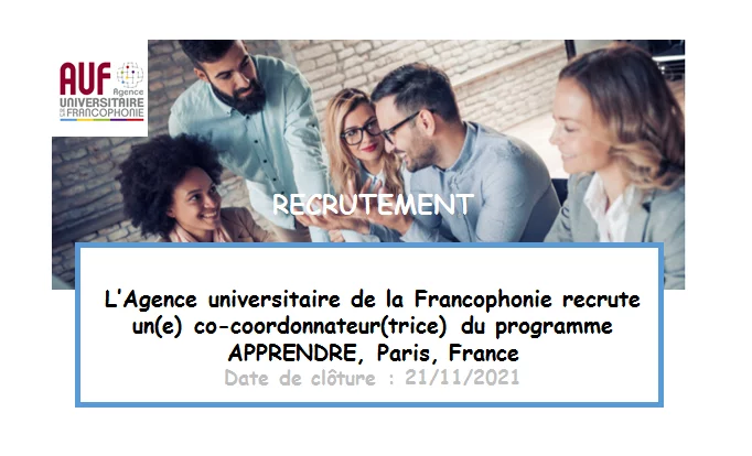 L’Agence universitaire de la Francophonie recrute un(e) co-coordonnateur(trice) du programme APPRENDRE, Paris, France
