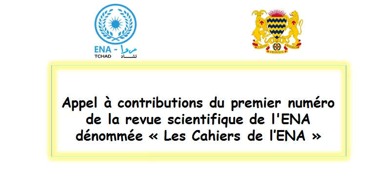 Appel à contributions du premier numéro de la revue scientifique de l’ENA dénommée « Les Cahiers de l’ENA »