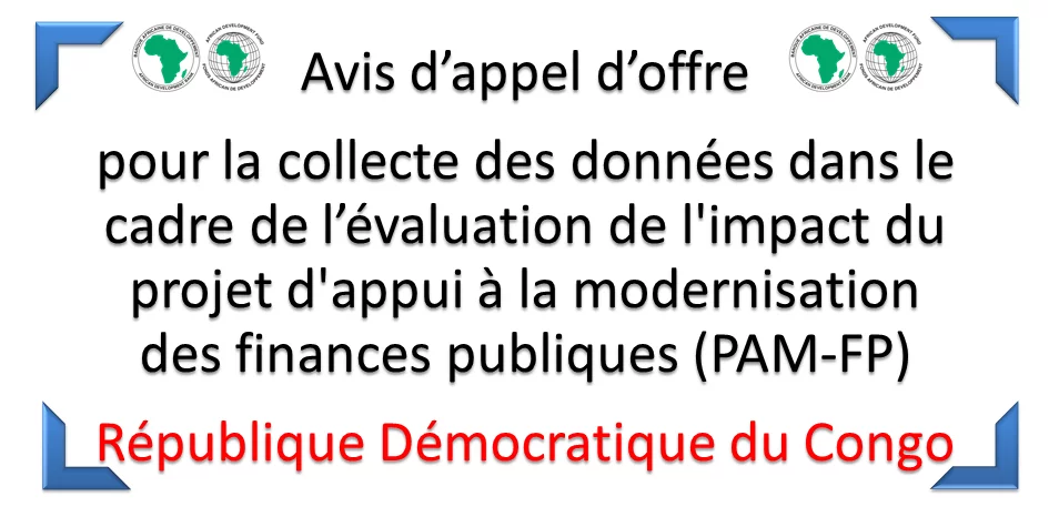 Avis d’appel d’offre pour la collecte des données dans le cadre de l’évaluation de l’impact du projet d’appui à la modernisation des finances publiques (PAM-FP) en République Démocratique du Congo