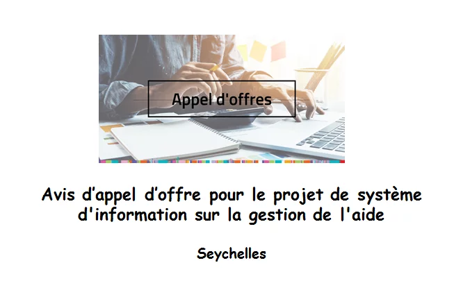 Avis d’appel d’offre pour le projet de système d’information sur la gestion de l’aide, Seychelles