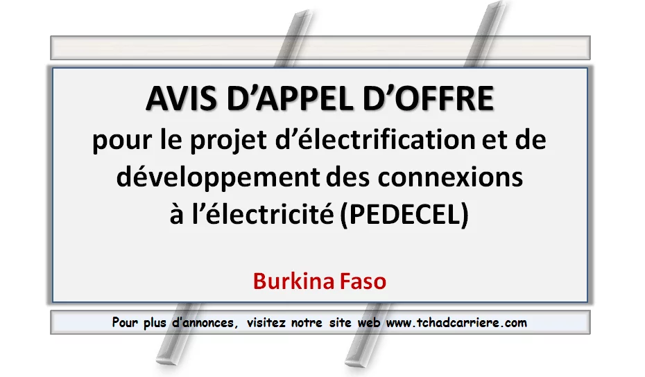 Avis d’appel d’offre pour le projet d’électrification et de développement des connexions à l’électricité (PEDECEL), Burkina Faso
