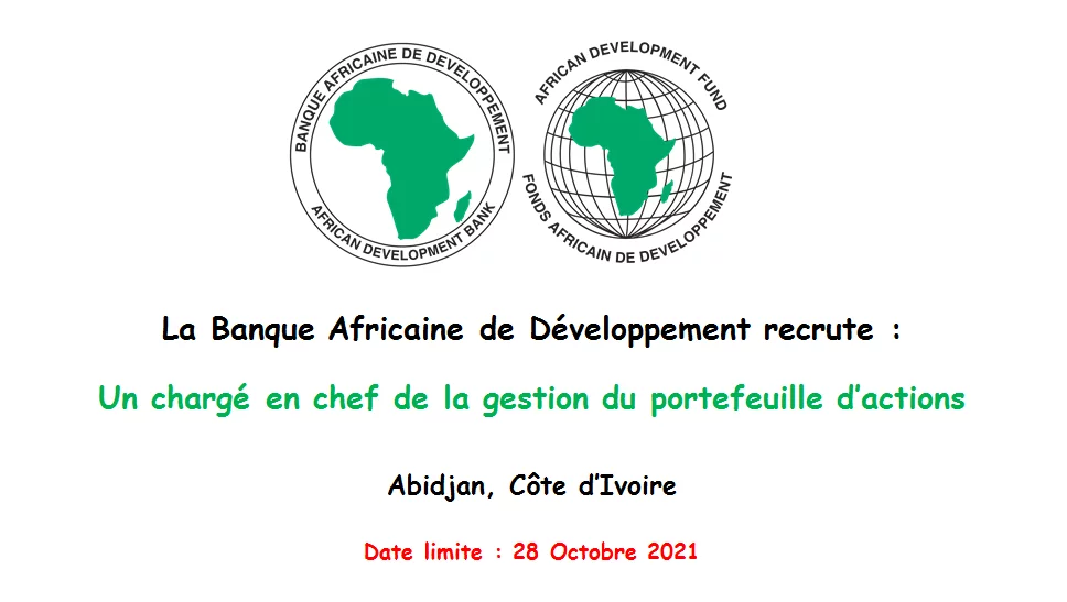 La Banque Africaine de Développement recrute un chargé en chef de la gestion du portefeuille d’actions, Abidjan, Côte d’Ivoire