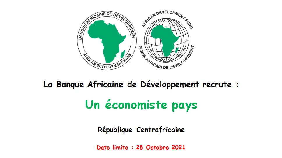 La Banque Africaine de Développement recrute un économiste pays, République Centrafricaine