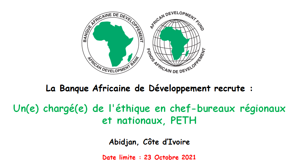 La Banque Africaine de Développement recrute un(e) chargé(e) de l’éthique en chef-bureaux régionaux et nationaux, PETH, Abidjan, Côte d’Ivoire