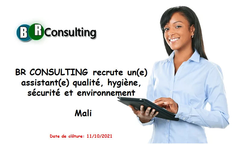 BR CONSULTING recrute un(e) assistant(e) qualité, hygiène, sécurité et environnement, Mali