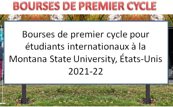 Bourses de premier cycle pour étudiants internationaux à la Montana State University, États-Unis 2021-22