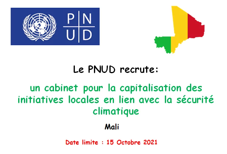 Le PNUD recrute un cabinet pour la capitalisation des initiatives locales en lien avec la sécurité climatique, Mali