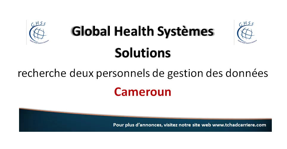 Global Health Systems Solutions recherche deux personnels de gestion des données, Cameroun