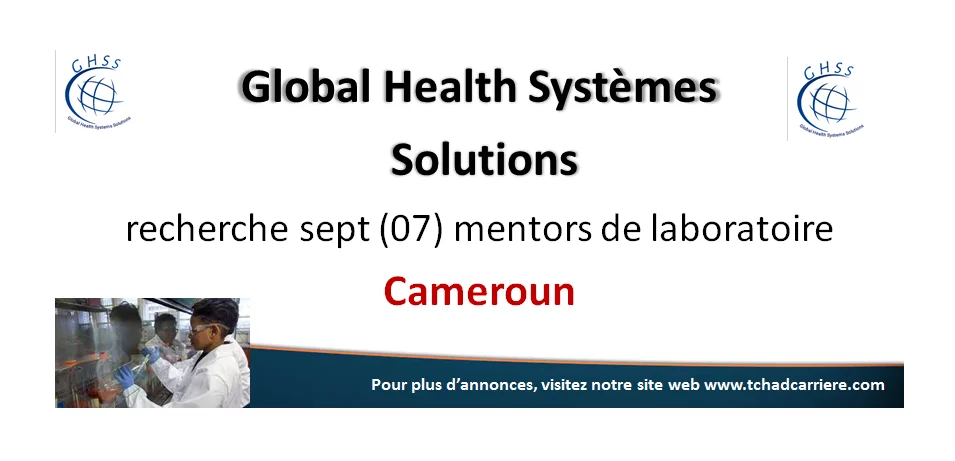 Global Health Systems Solutions recherche sept (07) mentors de laboratoire, Cameroun