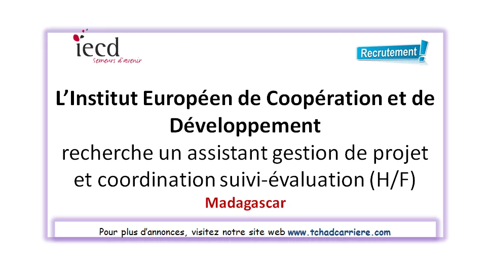 L’Institut Européen de Coopération et de Développement recherche un assistant gestion de projet et coordination suivi-évaluation (H/F), Madagascar