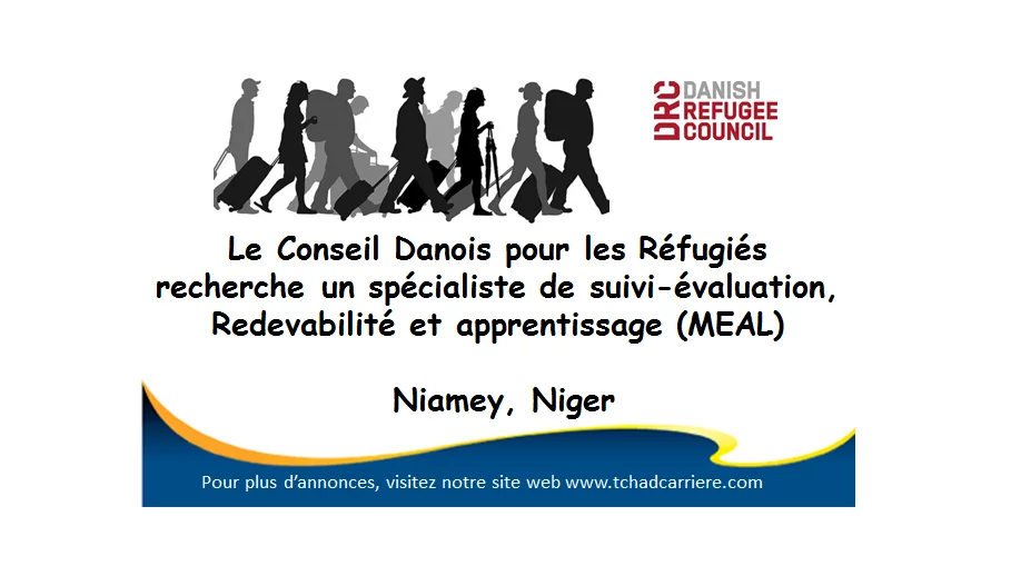 Le Conseil Danois pour les Réfugiés recherche un spécialiste de suivi-évaluation, Redevabilité et apprentissage (MEAL), Niamey, Niger