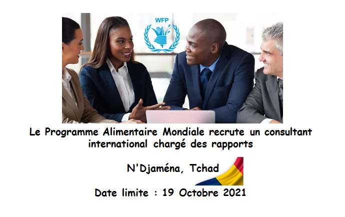 Le Programme Alimentaire Mondiale recrute un consultant international chargé des rapports, N’Djaména, Tchad