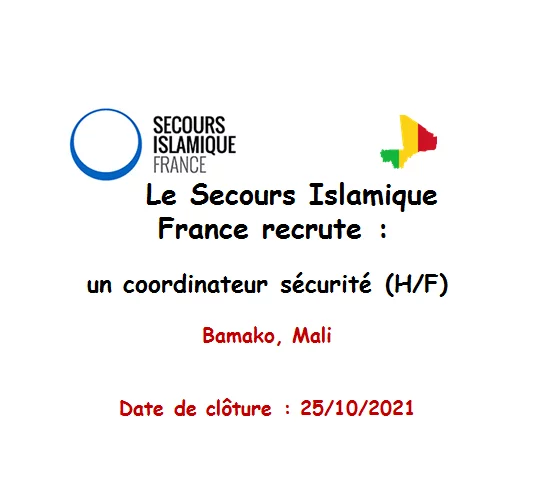 Le Secours Islamique France recrute un coordinateur sécurité (H/F), Bamako, Mali