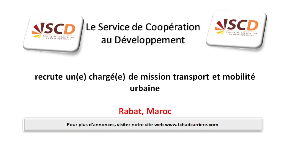 Le Service de Coopération au Développement recrute un(e) chargé(e) de mission transport et mobilité urbaine, Rabat, Maroc