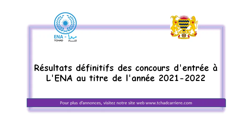 Résultats définitifs des concours d’entrée à L’ENA au titre de l’année 2021-2022
