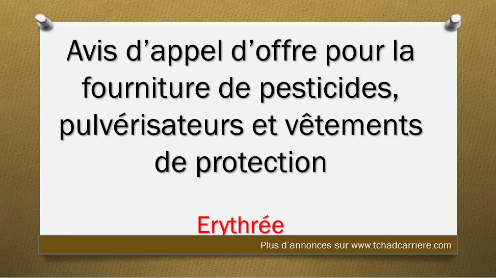 Avis d’appel d’offre pour la fourniture de pesticides, pulvérisateurs et vêtements de protection, Erythrée