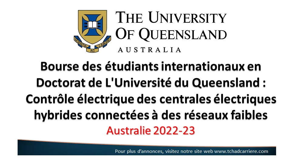 Bourse des étudiants internationaux en Doctorat de L’Université du Queensland : Contrôle électrique des centrales électriques hybrides connectées à des réseaux faibles, Australie 2022-23