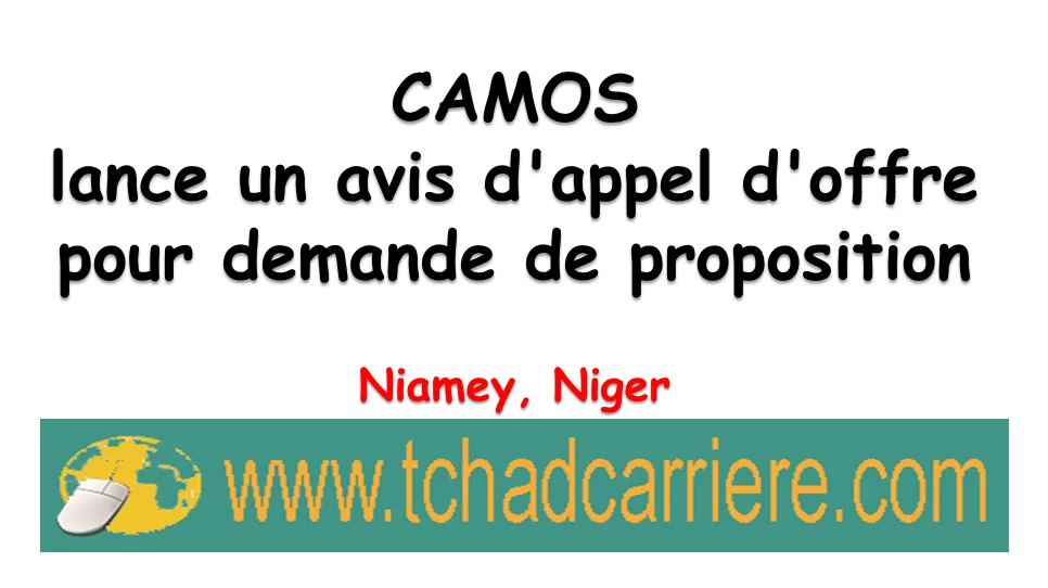 CAMOS lance un avis d’appel d’offre pour demande de proposition, Niamey, Niger