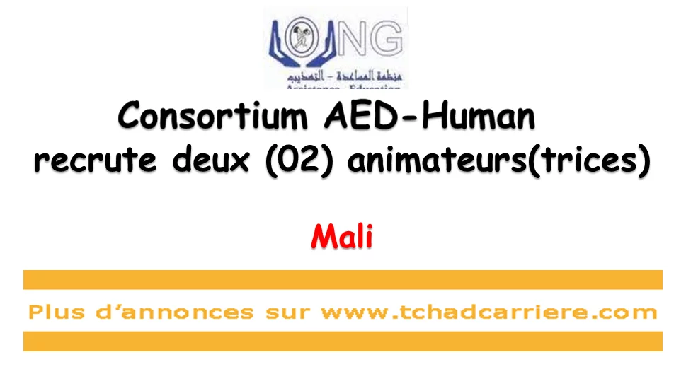 Consortium AED-Human recrute deux (02) animateurs(trices), Mali