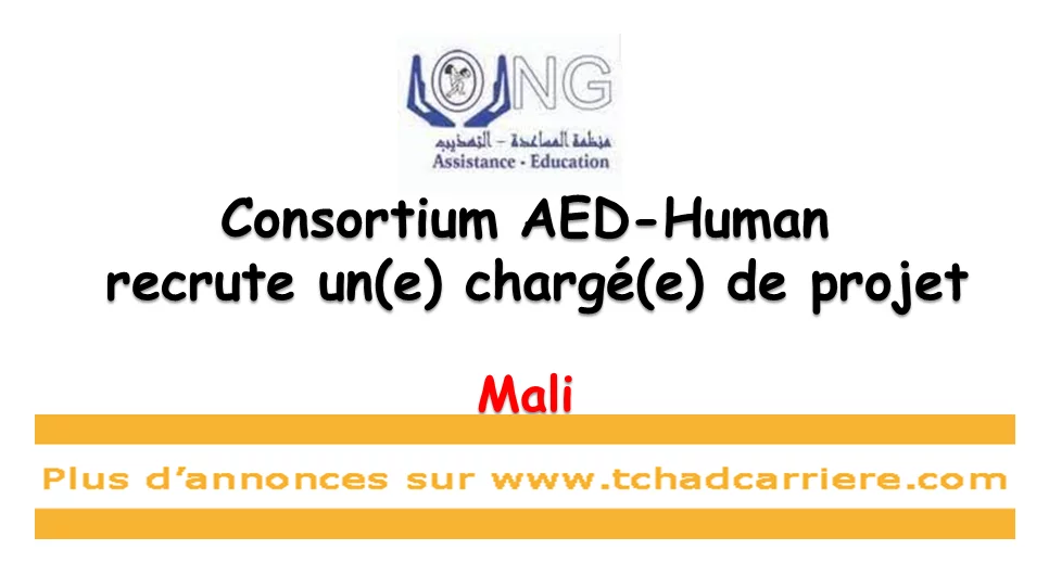 Consortium AED-Human recrute un(e) chargé(e) de projet, Mali