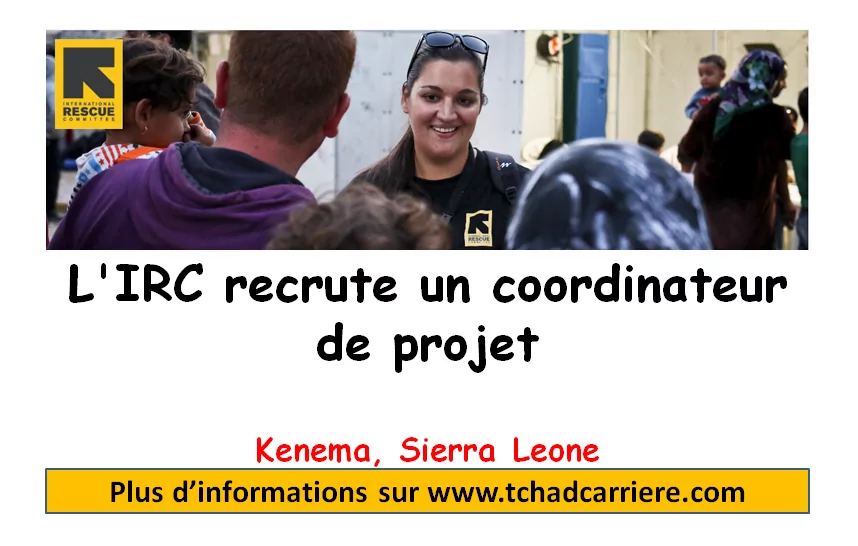 L’IRC recrute un coordinateur de projet, Kenema, Sierra Leone