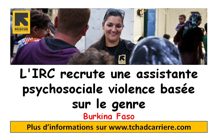L’IRC recrute une assistante psychosociale violence basée sur le genre, Burkina Faso