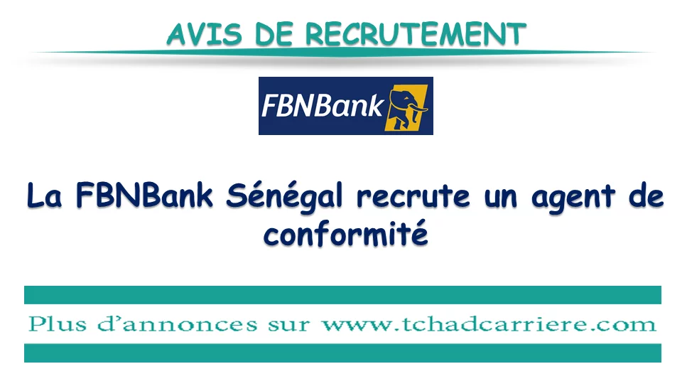 La FBNBank Sénégal recrute un agent de conformité
