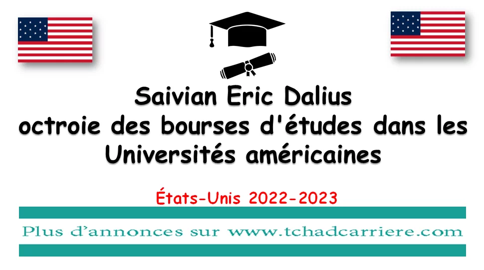 Saivian Eric Dalius octroie des bourses d’études dans les Universités américaines, États-Unis 2022-2023
