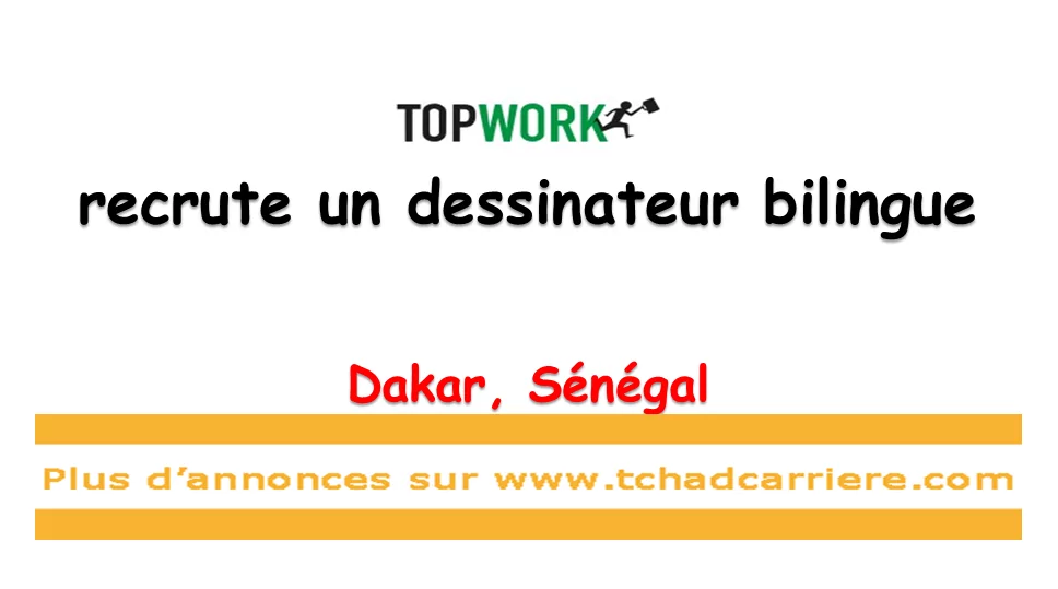 Topwork recrute un dessinateur bilingue, Dakar, Sénégal