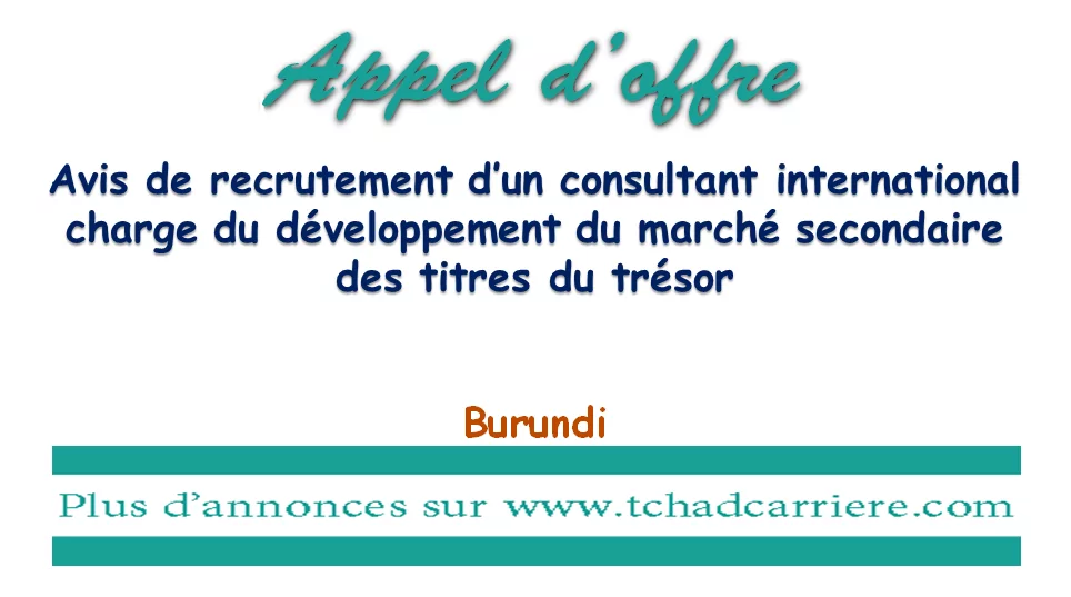 Avis de recrutement d’un consultant international charge du développement du marché secondaire des titres du trésor, Burundi