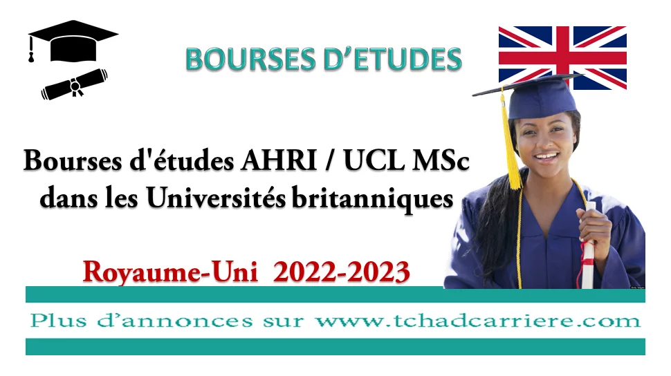 Bourses d’études AHRI / UCL MSc dans les Universités britanniques, 2022 – 2023, Royaume-Uni