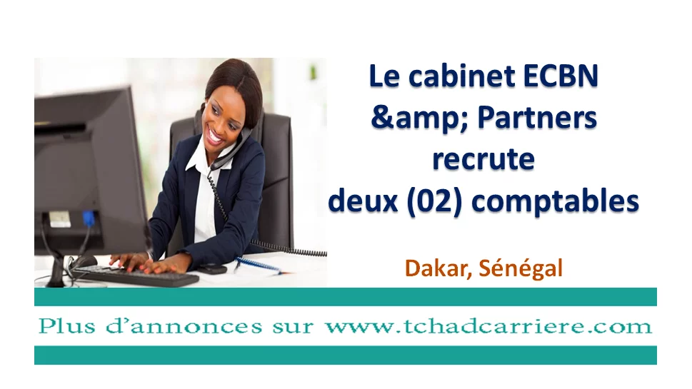 Le cabinet ECBN & Partners recrute deux (02) comptables, Dakar, Sénégal
