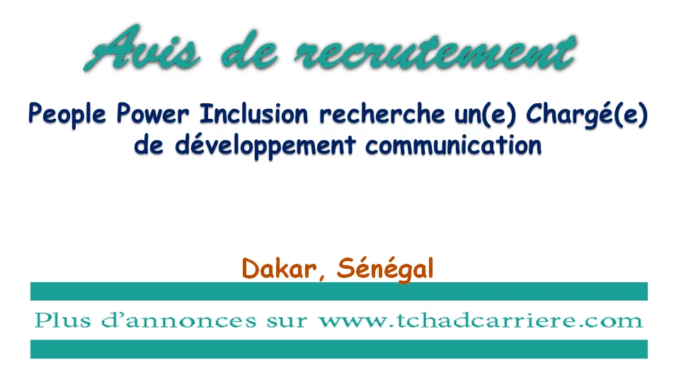 People Power Inclusion recherche un(e) Chargé(e) de développement communication, Dakar, Sénégal
