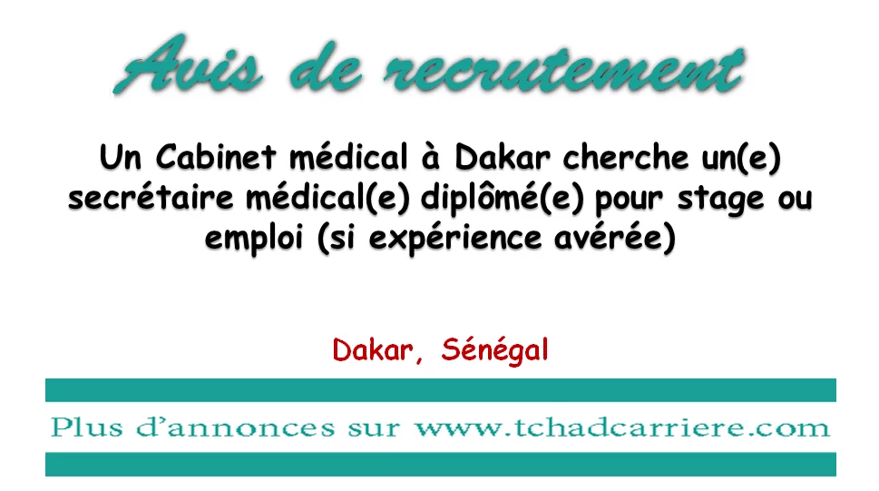 Un Cabinet médical à Dakar cherche un(e) secrétaire médical(e) diplômé(e) pour stage ou emploi (si expérience avérée)