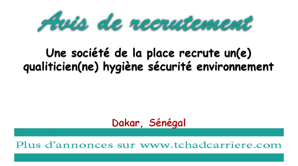 Une société de la place recrute un(e) qualiticien(ne) hygiène sécurité environnement, Dakar, Sénégal