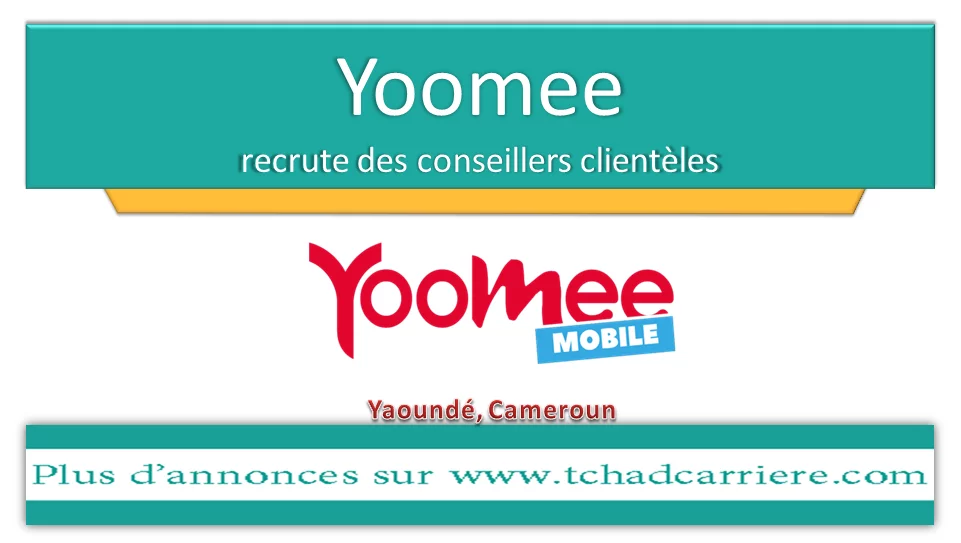 Yoomee recrute des conseillers clientèles, Yaoundé, Cameroun