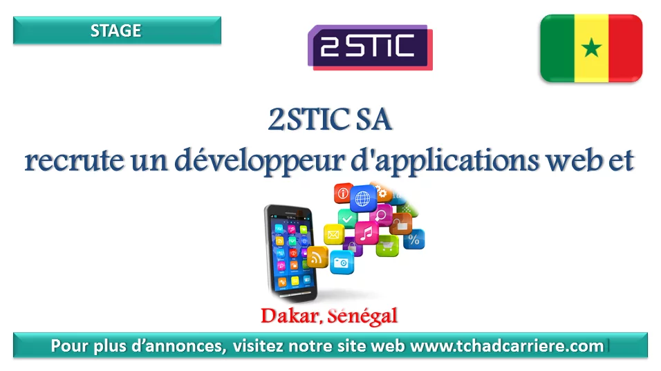 2STIC SA recrute un développeur d’applications web et mobile, Dakar, Sénégal